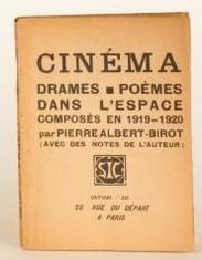 ALBERT-BIROT (Pierre). | Cinéma. Drames. Poèmes dans l'espace, composés en 1919-1920.