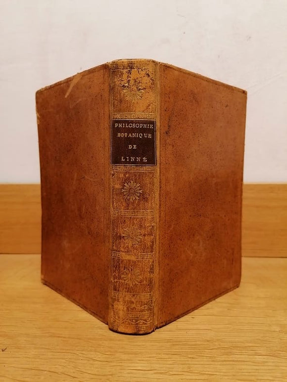 LINNE (Carl von). | Philosophie botanique de Charles Linné... dans laquelle sont expliqués les fondements de la botanique, avec les définitions de ses parties, les exemples des termes, des observations sur les plus rares...