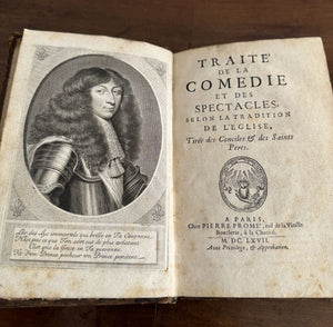 CONTI (Armand de Bourbon, prince de). | Traité de la comédie et des spectacles, selon la tradition de l'Eglise, tirée des Conciles & des Saints Pères.