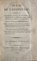 MONTAIN (J.-F.-Frédérik, aîné), MONTAIN (G.-Alph.-Claudius, Jeune). | Traité de l'apoplexie, contenant l'énumération des causes de cette maladie, la description de ses différentes espèces, son traitement et les moyens de la prévenir...