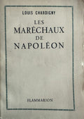 CHARDIGNY (Louis). | Les maréchaux de Napoléon.