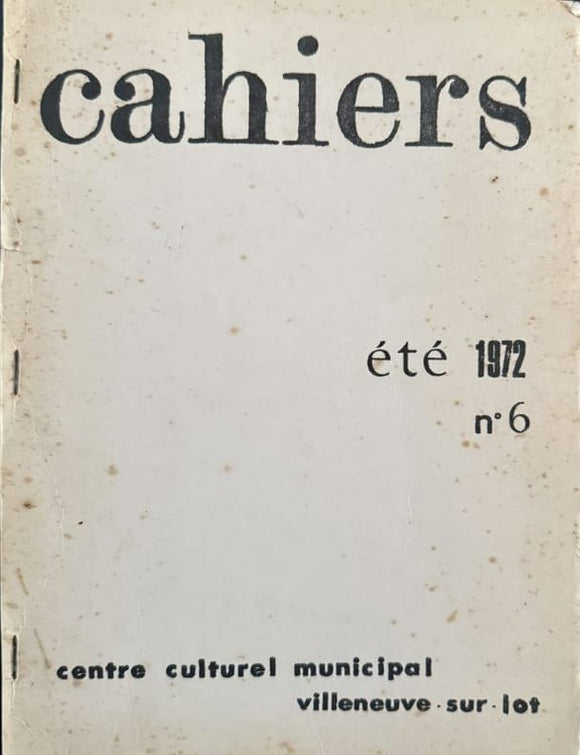 PAULHAN (Jean) COLLECTF. | Cahiers n° 6 (été 1972), Centre municipal culturel, Villeveuve-sur-Lot.