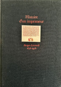 BERGER-LEVRAULT BARBIER (Frédéric). | Histoire d'un imprimeur : Berger-Levrault (1676-1976). Préface de Jean Mistler.