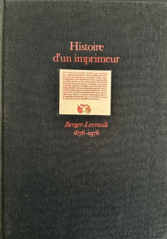 BERGER-LEVRAULT BARBIER (Frédéric). | Histoire d'un imprimeur : Berger-Levrault (1676-1976). Préface de Jean Mistler.