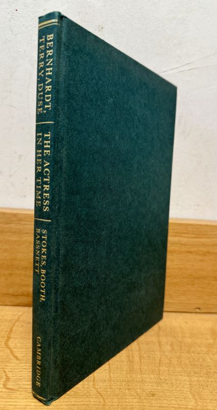 STOKES (John), BOOTH (Michael), BASSNETT (Susan). | Bernhardt, Terry, Duse : the Actress in her Time.