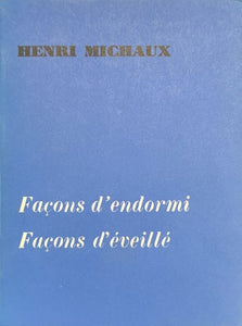 MICHAUX (Henri). | Façons d'endormi. Façons d'éveillé.