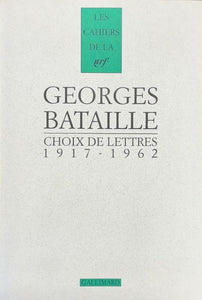 BATAILLE (Georges). | Choix de lettres, 1917-1962.