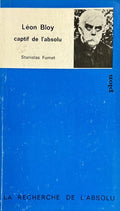 BLOY (Léon) FUMET (Stanislas). | Léon Bloy, captif de l'absolu.