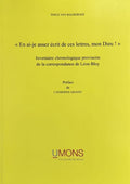 BLOY (Léon) VAN BALBERGHE (Emile). | En ai-je assez écrit de ces lettre, mon Dieu !. Inventaire chronologique provisoire de la correspondance de Léon Bloy.