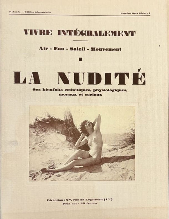 COLLECTIF. | La nudité : ses bienfaits esthétiques, physiologiques, moraux et sociaux. Vivre intégralement n° hors série (troisième année, 1929).