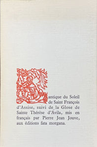 JOUVE (Pierre Jean). | Cantique du Soleil de Saint Francois d'Assise, suivi de la Glose de Sainte Thérèse d'Avila, mis en français par Pierre Jean Jouve...