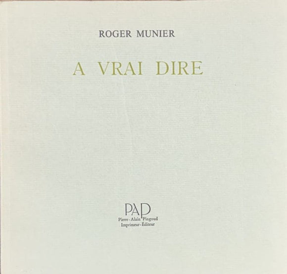 MUNIER (Roger). | A vrai dire.