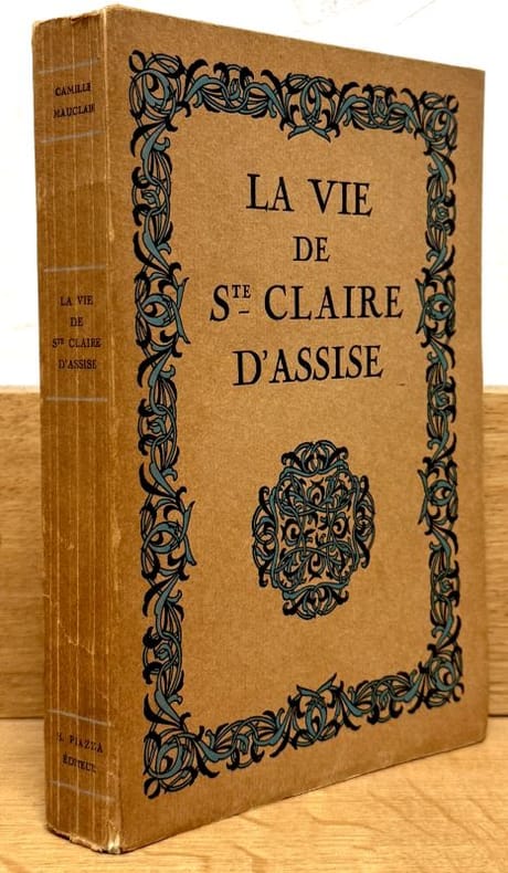 MAUCLAIR (Camille). | La vie de Sainte Claire d'Assise d'après les textes anciens.