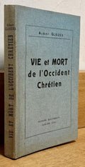 GLEIZES (Albert). | Vie et mort de l'Occident chrétien.