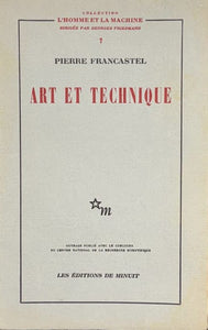 FRANCASTEL (Pierre). | Art et Technique aux XIXe et XXe siècles.