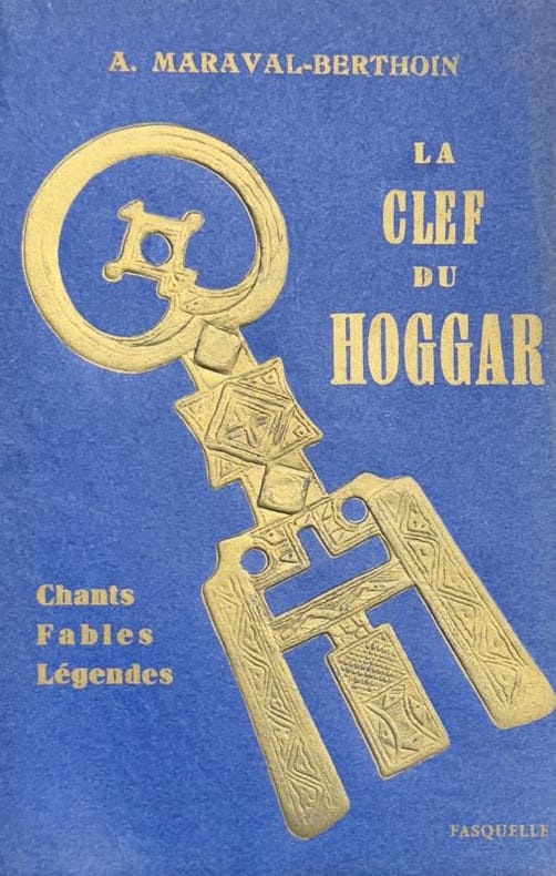 MARAVAL-BERTHOIN (Angèle). | La clef du Hoggar : chants, fables, légendes.