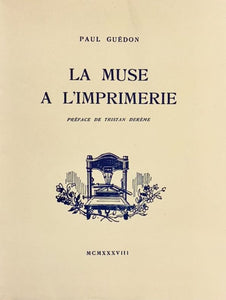 GUEDON (Paul). | La muse à l'imprimerie. Préface de Tristan Derème.