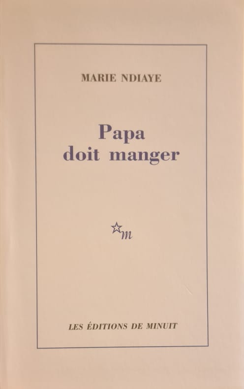 NDIAYE (Marie). | Papa doit manger.