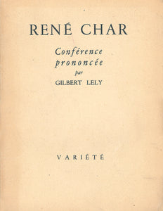 LELY (Gilbert). | René Char. Conférence prononcée le 3 juillet 1946 à Paris.