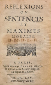 LA ROCHEFOUCAULD | Réflexions ou sentences et maximes morales.