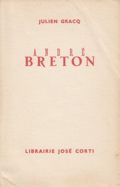 GRACQ (Julien). | André Breton. Quelques aspects de l'écrivain.