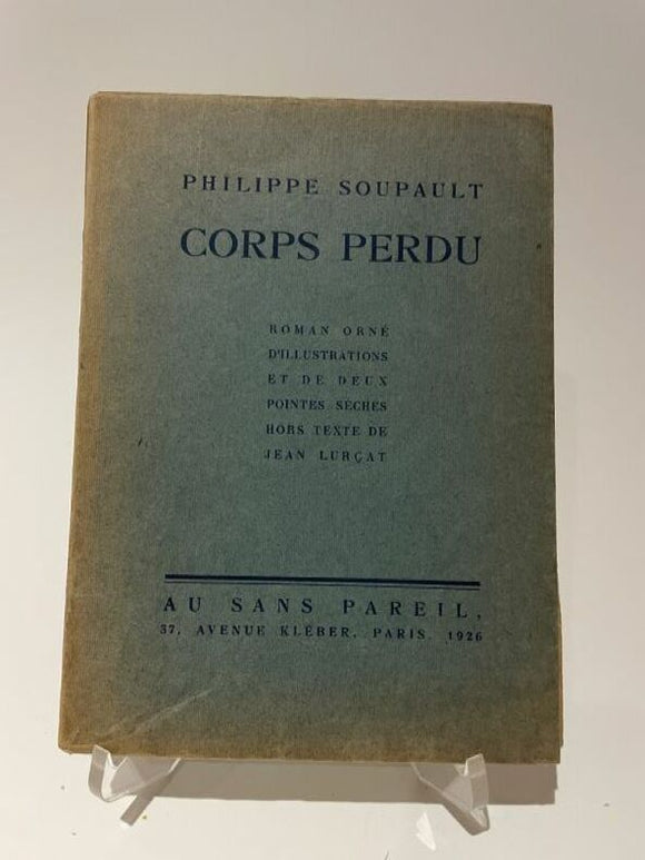 SOUPAULT (Philippe). | Corps perdu. Roman orné d'illustrations et de deux pointes sèches hors texte de Jean Lurçat.