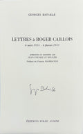 BATAILLE (Georges). | Lettres à Roger Caillois (4 août 1935 - 4 février 1959). Présentées et annotées par Jean-Pierre Le Bouler. Préface de Francis Marmande.