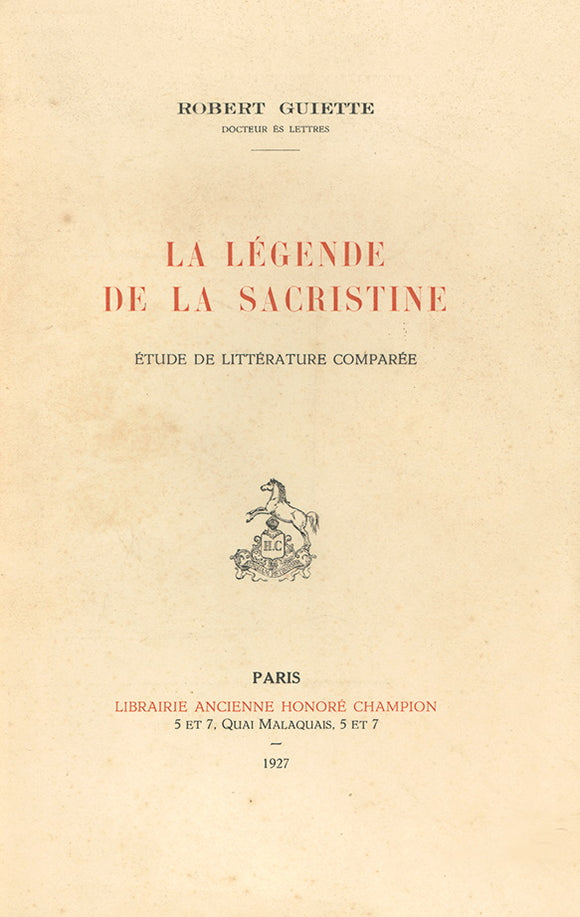 GUIETTE (Robert). | La Légende de la Sacristine. Etude de littérature comparée.