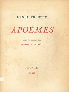 PICHETTE (Henri). | Apoèmes. Avec un gris-gris par Antonin Artaud.