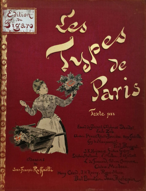 GONCOURT (Edmond de) | Les Types de Paris. Edition du Figaro. Texte par Edmond de Goncourt, Alphonse Daudet, Emile Zola, Antonin Proust, Robert de Bonnières, Henry Gréville, Guy de Maupassant, Paul Bourget, J.-K. Huÿsmans, Gustave Geffroy, Stéph...