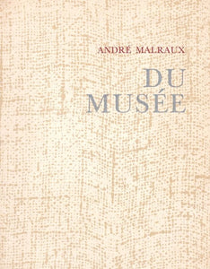 MALRAUX (André). | Du musée.