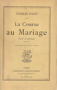 FOLEY (Charles). | La course au mariage (gens de partout).