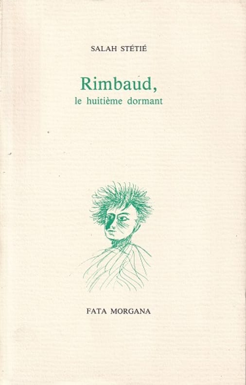 RIMBAUD STETIE (Salah). | Rimbaud, le huitième dormant.