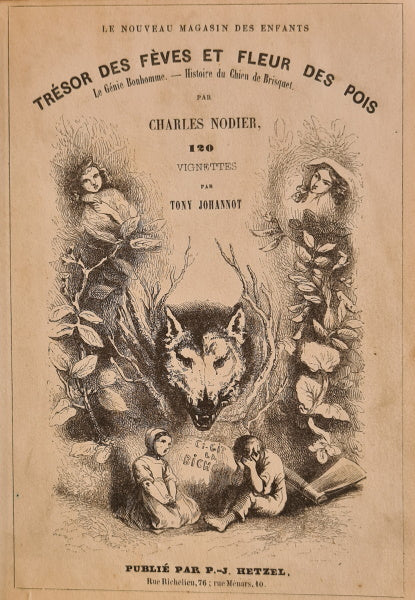 NODIER (Charles). | Trésor des fèves et fleur des pois. Le Génie bonhomme. Histoire du chien de Brisquet.