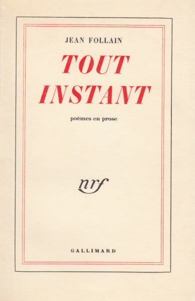 FOLLAIN (Jean). | Tout instant. Poèmes en prose.