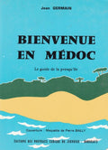 GERMAIN (Jean). | Bienvenue en Médoc. Le guide de la presqu'île.