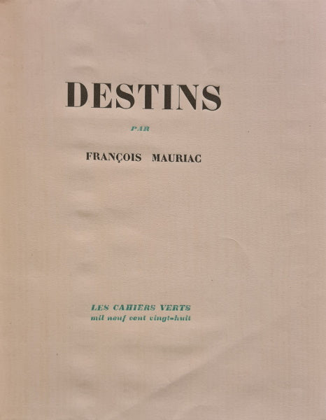 MAURIAC (François). | Destins.