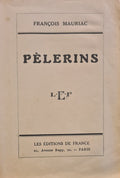 MAURIAC (François). | Pèlerins.