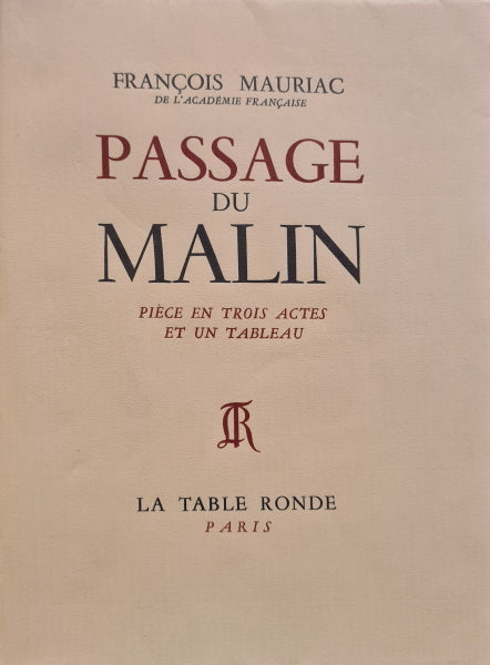 MAURIAC (François). | Passage du Malin. Pièce en trois actes et un tableau.